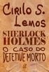 Sherlock Holmes - O Caso do Detetive Morto