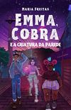 Emma, Cobra e a criatura da parede