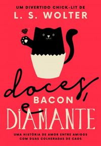 Doces, Bacon e Diamante