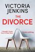 The Divorce: A gripping psychological thriller with a fantastic twist