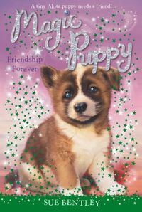 Friendship Forever #10 (Magic Puppy) (English Edition)