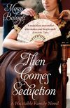 Then Comes Seduction: Number 2 in series (Huxtable Quintet) (English Edition)