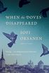 When the Doves Disappeared: A novel (English Edition)