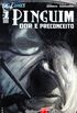 Pinguim  - Dor e Preconceito #01 de 05