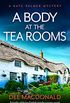 A Body at the Tea Rooms: A totally addictive English murder mystery novel (A Kate Palmer Novel Book 3) (English Edition)