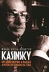 Kasinsky: um Gnio Movido a Paixo