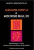 Vanguarda europeia e Modernismo Brasileiro