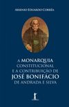 A monarquia constitucional e a contribuio de Jos Bonifcio de Andrada e Silva