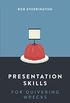 Presentation Skills for Quivering Wrecks (English Edition)