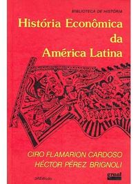 Histria Econmica da Amrica Latina