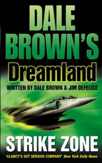 Strike Zone (Dale Browns Dreamland, Book 5) (English Edition)