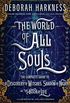 The World of All Souls: The Complete Guide to A Discovery of Witches, Shadow of Night, and The Book of Life (All Souls Series) (English Edition)