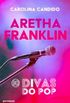 Divas do pop 10 - Aretha Franklin