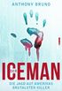 Der Iceman: Die Jagd auf Amerikas brutalsten Killer (German Edition)