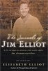 The Journals of JIM Elliot