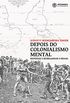 Depois do colonialismo mental: Repensar e reorganizar o Brasil