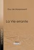 La Vie errante (French Edition)