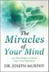 The Miracles of Your Mind: Are you ready to unlock your true potential? (English Edition)