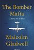 The Bomber Mafia: A Story Set in War (English Edition)
