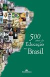 500 Anos de Educao no Brasil