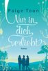 Nur in dich verliebt: Roman (German Edition)
