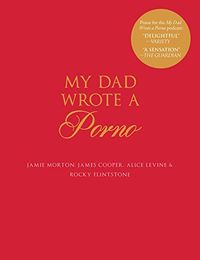 My Dad Wrote a Porno (English Edition)