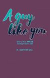 A guy like you #09