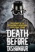 Death Before Dishonour - True Stories of The Special Forces Heroes Who Fight Global Terror (English Edition)