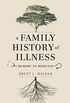 A Family History of Illness: Memory as Medicine (English Edition)