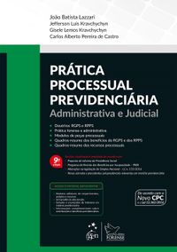 Prtica Processual Previdenciria. Administrativa e Judicial