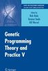 Genetic Programming Theory and Practice V (Genetic and Evolutionary Computation) (English Edition)