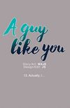 A guy like you #13