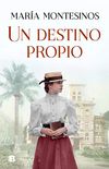 Un destino propio (Spanish Edition)