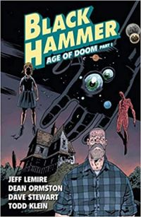 Black Hammer, Vol. 3: Age of Doom - Part One