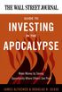 Investing in the Apocalypse