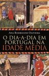 O Dia-a-Dia em Portugal na Idade Mdia