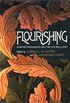 Flourishing: Positive Psychology and the Life Well-Lived