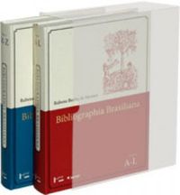Bibliographia Brasiliana. Livros Raros Sobre o Brasil Publicados Desde 1504 At 1900 e Obras de Autores Brasileiros