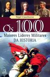 Os 100 Maiores Lderes Militares da Histria
