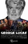 George Lucas - Skywalking  