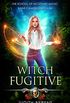 Witch Fugitive: An Urban Fantasy Action Adventure (School of Necessary Magic Raine Campbell Book 6) (English Edition)