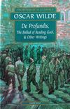 De Profundis, The Ballad of Reading Gaol & Other Writings