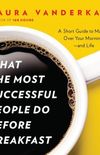What the Most Successful People Do Before Breakfast
