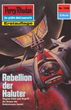 Perry Rhodan 1322: Rebellion der Haluter: Perry Rhodan-Zyklus "Die Gnger des Netzes" (Perry Rhodan-Erstauflage) (German Edition)