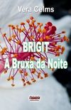 BRIGIT -  A BRUXA DA NOITE