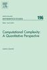 Computational Complexity: A Quantitative Perspective: 196