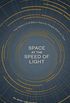 Space at the Speed of Light: The History of 14 Billion Years for People Short on Time (English Edition)