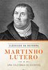 Martinho Lutero: uma coletnea de escritos