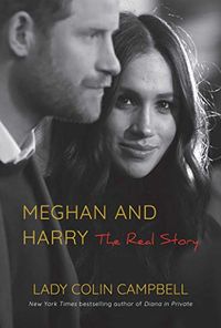 Meghan and Harry: The Real Story (English Edition)