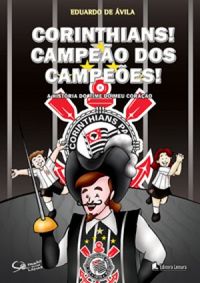 Corinthians! Campeo dos campees!